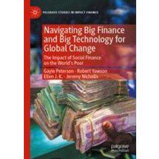 Navigating Big Finance and Big Technology for Global Change