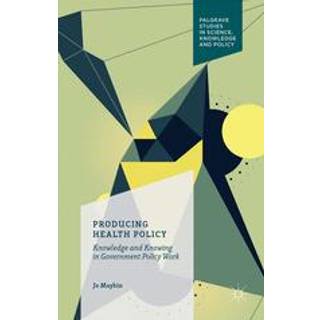 Producing Health Policy
