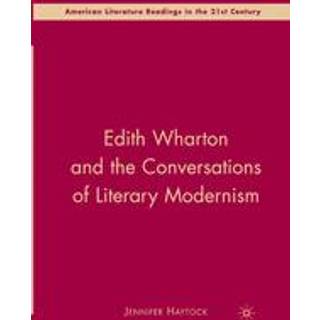Edith Wharton and the Conversations of Literary Modernism