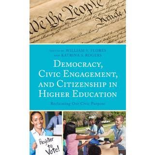 Democracy, Civic Engagement, and Citizenship in Higher Education