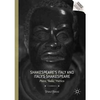 Shakespeare’s Italy and Italy’s Shakespeare