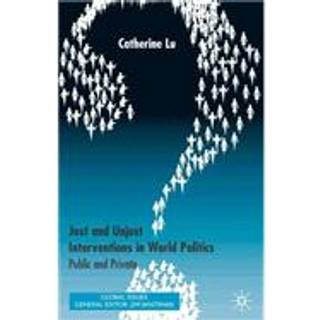 Just and Unjust Interventions in World Politics