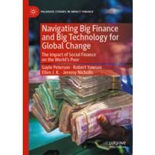 Navigating Big Finance and Big Technology for Global Change