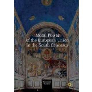 'Moral Power' of the European Union in the South Caucasus