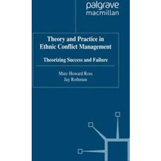 Theory and Practice in Ethnic Conflict Management