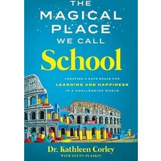 The Magical Place We Call School