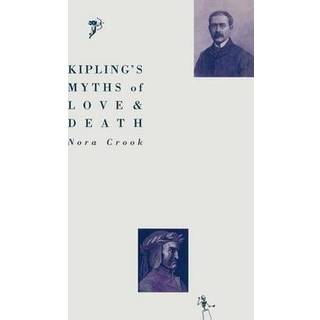 Kipling’s Myths of Love and Death