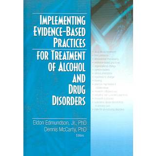 Implementing Evidence-Based Practices for Treatment of Alcohol And Drug Disorders