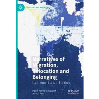 Narratives of Migration, Relocation and Belonging