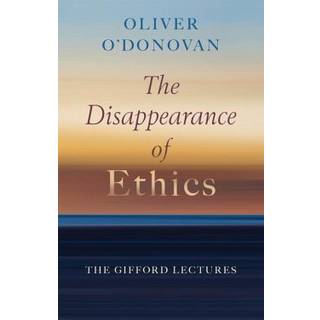 The Disappearance of Ethics
