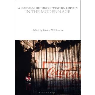 A Cultural History of Western Empires in the Modern Age