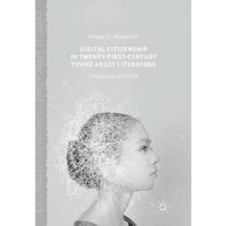Digital Citizenship in Twenty-First-Century Young Adult Literature
