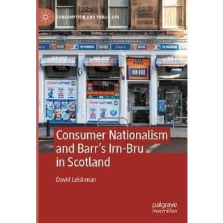 Consumer Nationalism and Barr’s Irn-Bru in Scotland