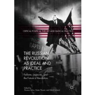 The Russian Revolution as Ideal and Practice