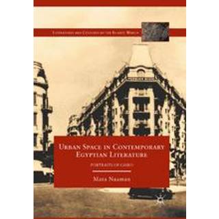 Urban Space in Contemporary Egyptian Literature