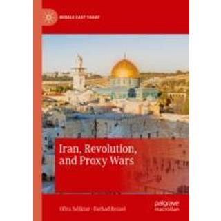 Iran, Revolution, and Proxy Wars