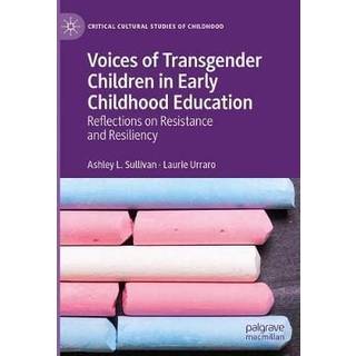 Voices of Transgender Children in Early Childhood Education