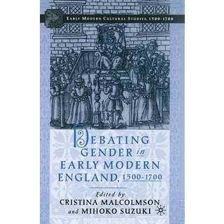 Debating Gender in Early Modern England, 1500–1700