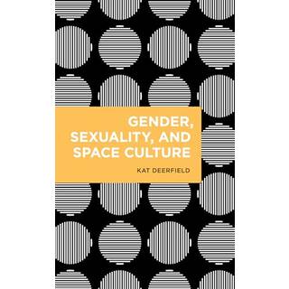 Gender, Sexuality, and Space Culture