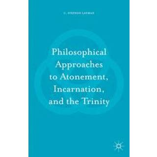 Philosophical Approaches to Atonement, Incarnation, and the Trinity