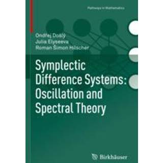 Symplectic Difference Systems: Oscillation and Spectral Theory