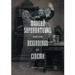 The Modern Supernatural and the Beginnings of Cinema