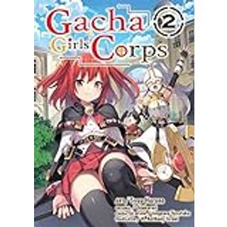 Gacha Girls Corps Vol. 2 (manga)