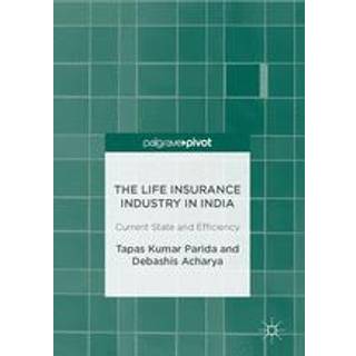 The Life Insurance Industry in India