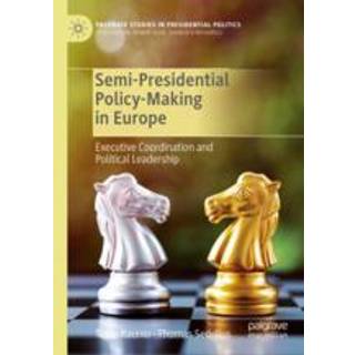 Semi-Presidential Policy-Making in Europe