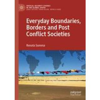 Everyday Boundaries, Borders and Post Conflict Societies