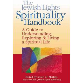 The Jewish Lights Spirituality Handbook