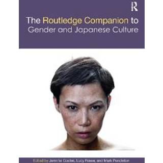 The Routledge Companion to Gender and Japanese Culture