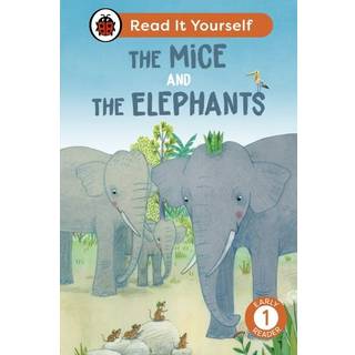 The Mice and the Elephants: Read It Yourself - Level 1 Early Reader