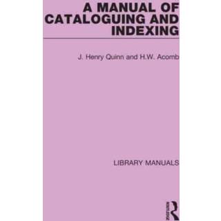A Manual of Cataloguing and Indexing