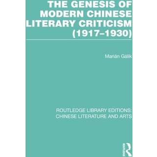 The Genesis of Modern Chinese Literary Criticism (1917–1930)