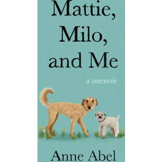 Mattie, Milo, and Me