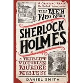 The Men Who Were Sherlock Holmes