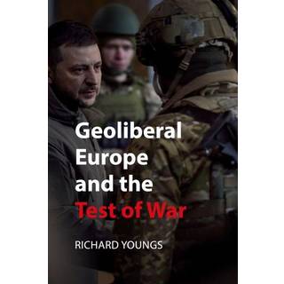Geoliberal Europe and the Test of War