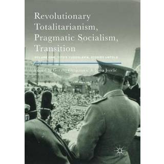 Revolutionary Totalitarianism, Pragmatic Socialism, Transition