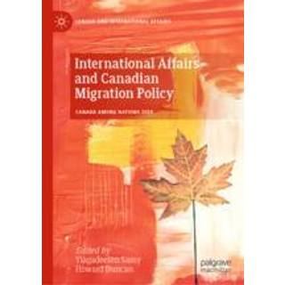 International Affairs and Canadian Migration Policy