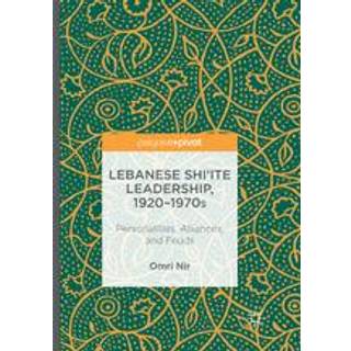 Lebanese Shi‘ite Leadership, 1920–1970s