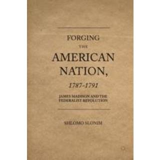 Forging the American Nation, 1787-1791