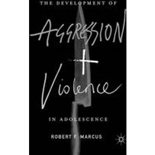 The Development of Aggression and Violence in Adolescence