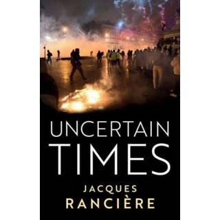 Uncertain Times (3, 2024) | Jacques Ranciere