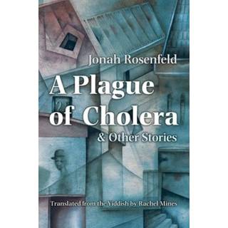 A Plague of Cholera and Other Stories