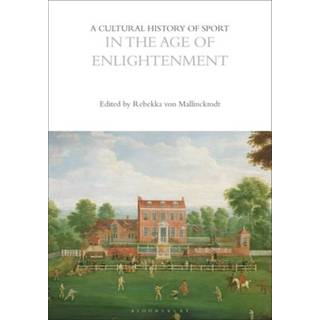 A Cultural History of Sport in the Age of Enlightenment