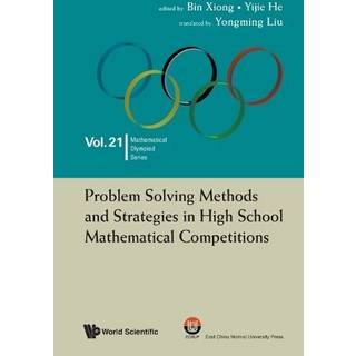 Problem Solving Methods And Strategies In High School Mathematical Competitions