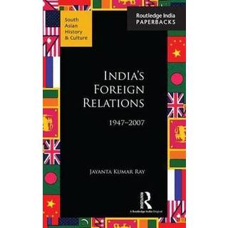 India’s Foreign Relations, 1947–2007