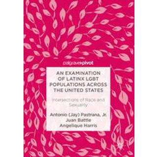 An Examination of Latinx LGBT Populations Across the United States