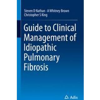 Guide to Clinical Management of Idiopathic Pulmonary Fibrosis